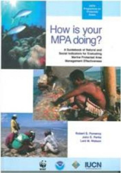 How is Your MPA Doing? - A Guidebook of Natural and Social Indicators for Evaluating Marine Protected Area Management Effectiven