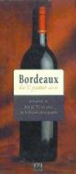Bordeaux: The 90 Greatest Wines
