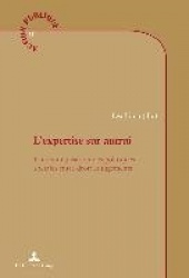 L'Expertise Sur Autrui - L'Individualisation Des Politiques Sociales Entre Droit Et Jugements