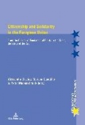 Citizenship and Solidarity in the European Union - From the Charter of Fundamental Rights to the Crisis, the State of the Art