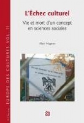 L'Échec Culturel - Vie Et Mort d'Un Concept En Sciences Sociales