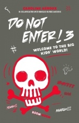 Do Not Enter! 3 - Welcome to the Big Kids' World!
