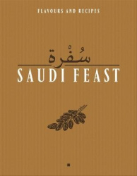 Saudi Feast: Flavours and Recipies