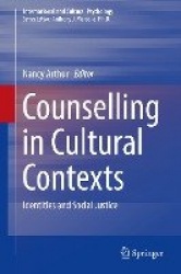 Counselling in Cultural Contexts : Identities and Social Justice
