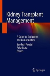 Kidney Transplant Management : A Guide to Evaluation and Comorbidities