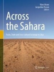 Across the Sahara - Tracks, Trade and Cross-Cultural Exchange in Libya