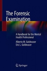 The Forensic Examination : A Handbook for the Mental Health Professional