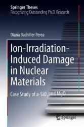 Ion-Irradiation-Induced Damage in Nuclear Materials : Case Study of a-SiO₂ and MgO