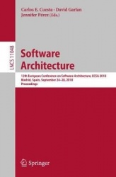 Software Architecture - 12th European Conference on Software Architecture, ECSA 2018, Madrid, Spain, September 24–28, 2018, Proc