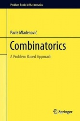 Combinatorics : A Problem-Based Approach