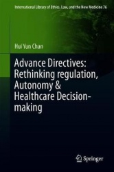 Advance Directives: Rethinking Regulation, Autonomy & Healthcare Decision-Making