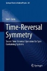 Time-Reversal Symmetry : Seven Time-Reversal Operators for Spin Containing Systems
