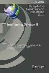 Intelligence Science II : Third IFIP TC 12 International Conference, ICIS 2018, Beijing, China, November 2-5, 2018,