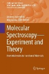 Molecular Spectroscopy—Experiment and Theory : From Molecules to Functional Materials