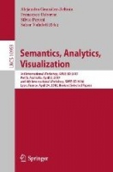 Semantics, Analytics, Visualization - 3rd International Workshop, SAVE-SD 2017, Perth, Australia, April 3, 2017, and 4th Interna