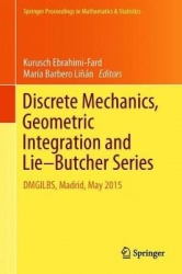 Discrete Mechanics, Geometric Integration and Lie–Butcher Series - DMGILBS, Madrid, May 2015