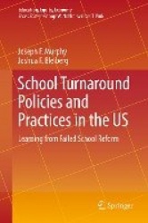School Turnaround Policies and Practices in the US - Learning from Failed School Reform