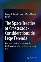 The Space Treaties at Crossroads - Considerations de Lege Ferenda