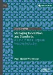 Managing Innovation and Standards - A Case in the European Heating Industry