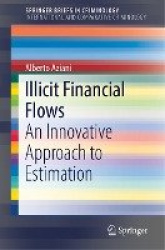 Illicit Financial Flows - An Innovative Approach to Estimation