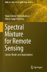 Spectral Mixture for Remote Sensing - Linear Model and Applications