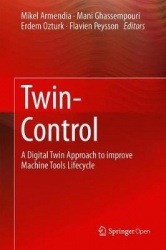 Twin-Control - A Digital Twin Approach to Improve Machine Tools Lifecycle