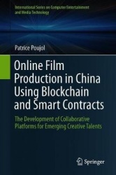 Online Film Production in China Using Blockchain and Smart Contracts : The Development of Collaborative Platforms for