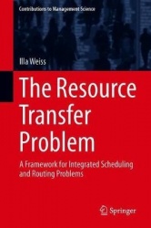 The Resource Transfer Problem : A Framework for Integrated Scheduling and Routing Problems