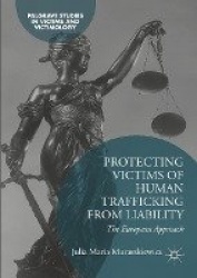 Protecting Victims of Human Trafficking From Liability - The European Approach
