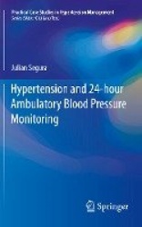Hypertension and 24-hour Ambulatory Blood Pressure Monitoring