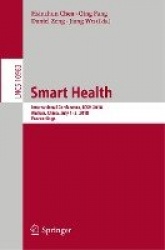 Smart Health - International Conference, ICSH 2018, Wuhan, China, July 1–3, 2018, Proceedings