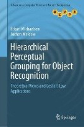 Hierarchical Perceptual Grouping for Object Recognition - Theoretical Views and Gestalt-Law Applications