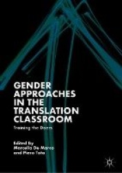 Gender Approaches in the Translation Classroom - Training the Doers