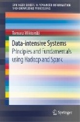 Data-intensive Systems : Principles and Fundamentals using Hadoop and Spark