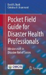 Pocket Field Guide for Disaster Health Professionals - Missioncraft in Disaster Relief® Series