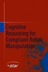 Cognitive Reasoning for Compliant Robot Manipulation