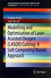 Modelling and Optimisation of Laser Assisted Oxygen (LASOX) Cutting: A Soft Computing Based Approach