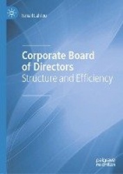 Corporate Board of Directors : Structure and Efficiency