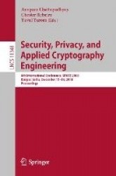 Security, Privacy, and Applied Cryptography Engineering - 8th International Conference, SPACE 2018, Kanpur, India, December 15-1