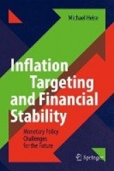 Inflation Targeting and Financial Stability - Monetary Policy Challenges for the Future