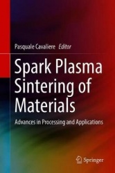 Spark Plasma Sintering of Materials - Advances in Processing and Applications