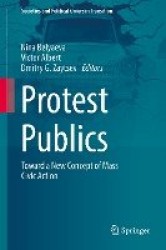 Protest Publics : Toward a New Concept of Mass Civic Action