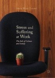 Stress and Suffering at Work - The Role of Culture and Society