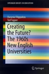 Creating the Future? The 1960s New English Universities