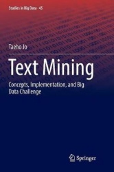Text Mining : Concepts, Implementation, and Big Data Challenge