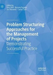 Problem Structuring Approaches for the Management of Projects : Demonstrating Successful Practice