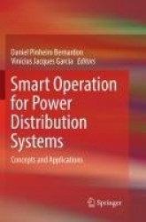 Smart Operation for Power Distribution Systems - Concepts and Applications