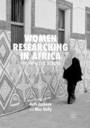 Women Researching in Africa - The Impact of Gender