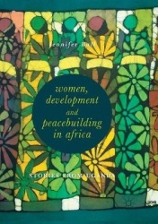Women, Development and Peacebuilding in Africa - Stories from Uganda