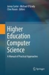 Higher Education Computer Science : A Manual of Practical Approaches